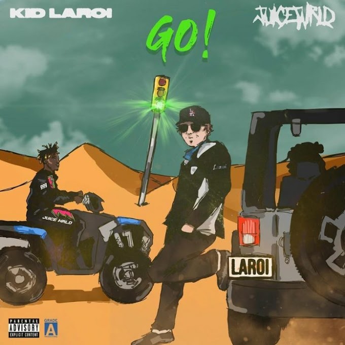 Kid Laroi Ft Juice Wrld – Go