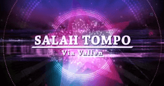 Lirik Lagu Salah Tompo (Jowo) Dan Artinya - Via Vallen - Lorok™