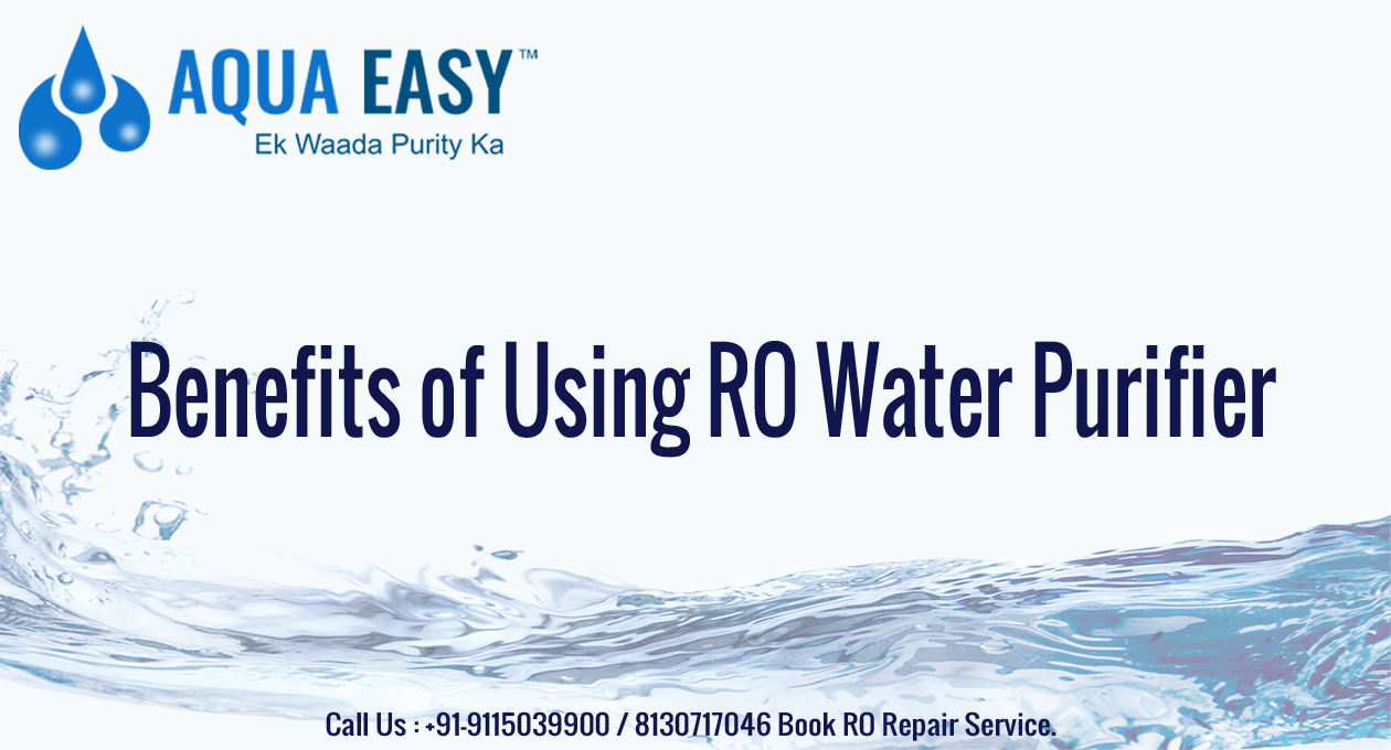 Benefits of Using RO Water Purifier
