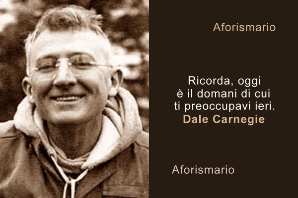 Aforismario Citazioni E Frasi Motivazionali Di Dale Carnegie