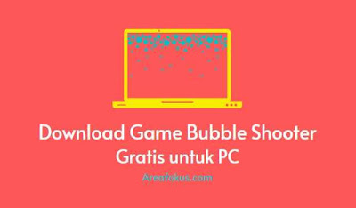Download Game Bubble Shooter Gratis untuk PC