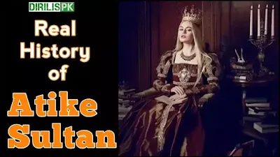 Real History Of Atike Sultan