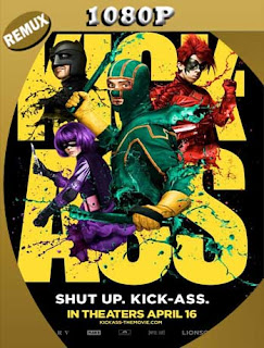 Kick-Ass (2010) [1080p REMUX​] Latino [GoogleDrive] SXGO
