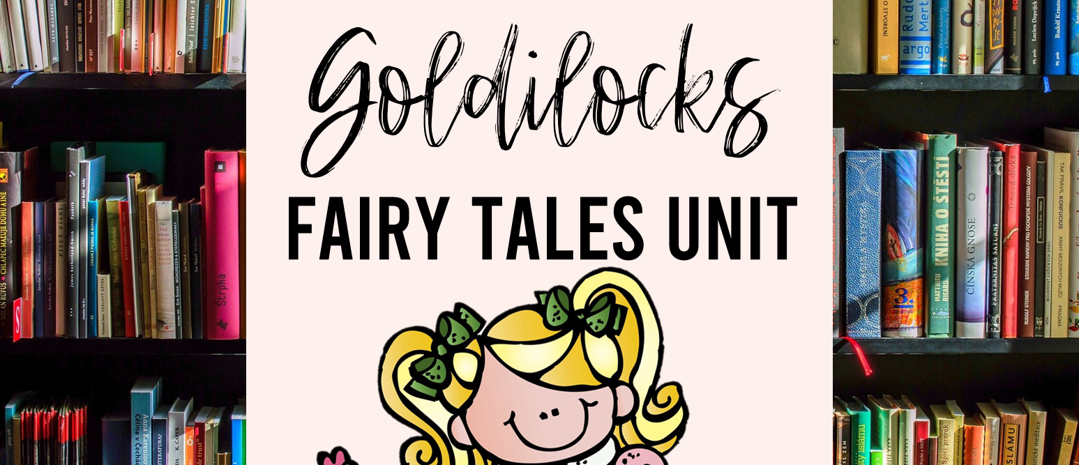 Goldilocks Fairy Tales activities unit with Common Core aligned literacy companion activities for First Grade and Second Grade