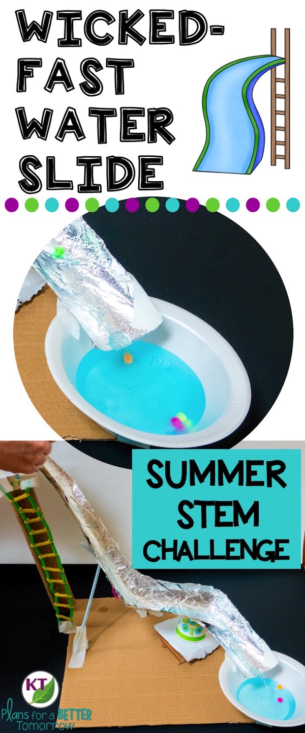 End of the Year Summer STEM Challenge Wicked Fast Water Slide