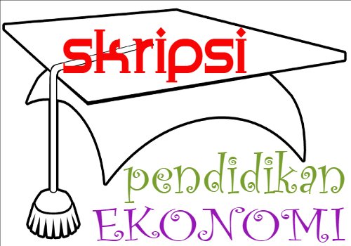 100 Contoh Judul Skripsi Jurusan Pendidikan Ekonomi Vadcoy Com 100 Contoh Judul Skripsi Jurusan Pendidikan Ekonomi Vadcoy Com
