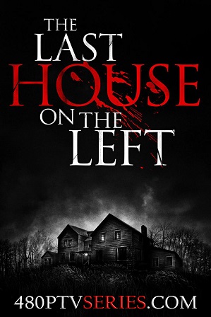 Watch Online Free The Last House on the Left (2009) Full Hindi Dual Audio Movie Download 480p 720p Bluray Watch Online Free The Last House on the Left (2009) Full Hindi Dual Audio Movie Download 480p 720p Bluray
