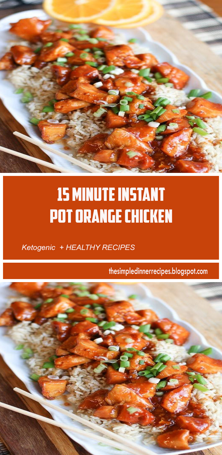 15 Minute Instant Pot Orange Chicken - The Simple Dinner Recipes