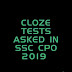 PART 2 of the CLOZE TESTS asked in SSC CPO 2019 (with detailed solution) 