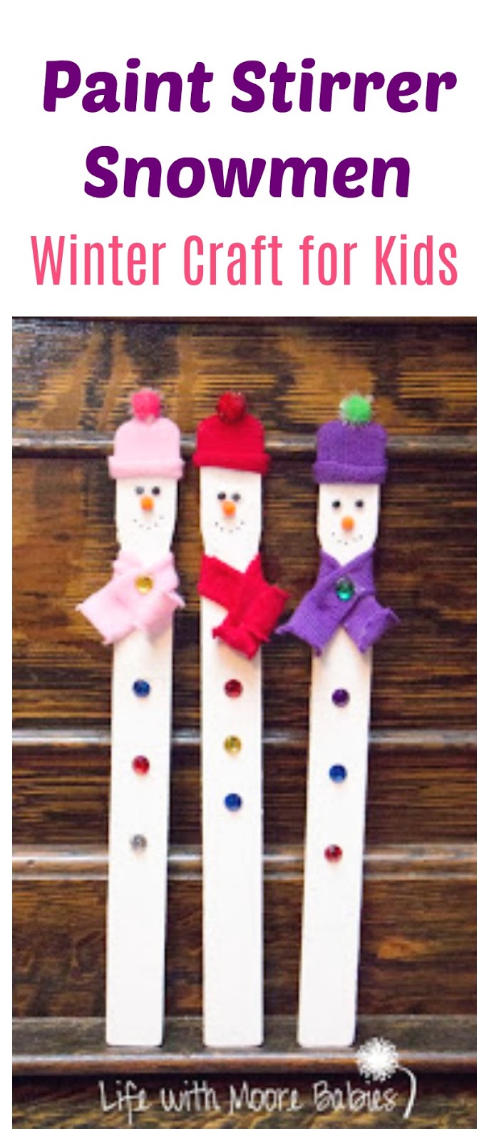 Turn Paint Stirrers into Cute Snowmen - Life with Moore Babies