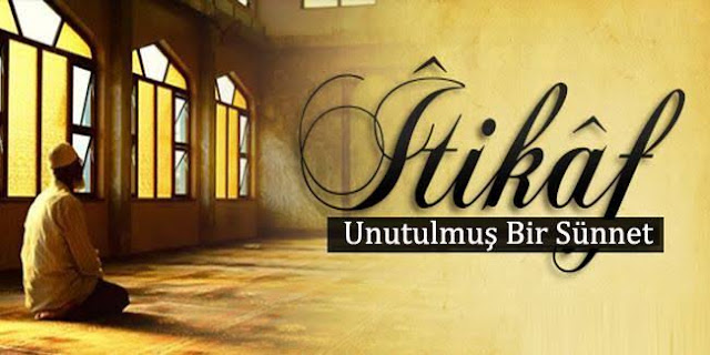 İtikaf nedir? İtikafa ne zaman girilir? İtikaf nedir? İtikafa ne zaman girilir?