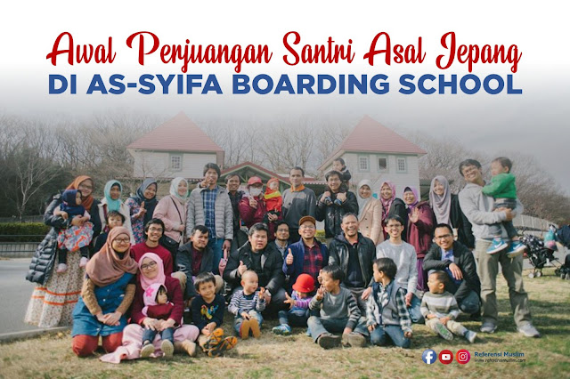 https://www.referensimuslim.com/2019/06/Testimoni-Awal-Perjuangan-Afina-Santri-Asal-Jepang-di-Asyyifa-Boarding-School-Part1.html referensimuslim.com