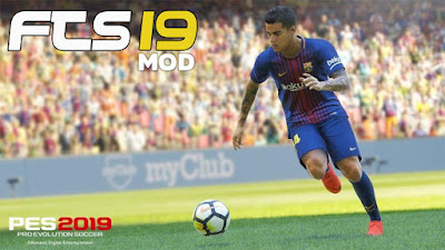 FTS 19 (MOD, PES 2019 Edition) Android Full Transfer