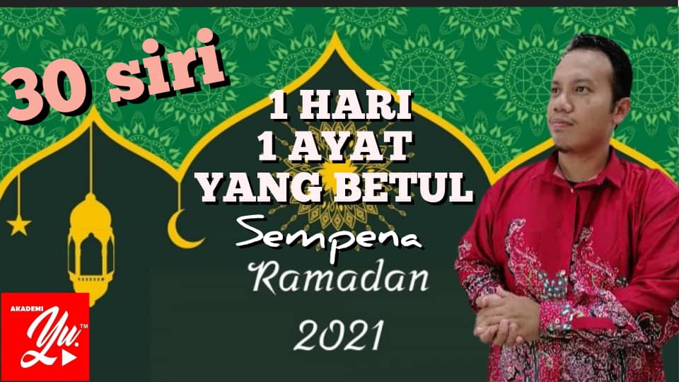 Akademi Youtuber KOLEKSI PROGRAM 1 HARI 1 AYAT YANG BETUL