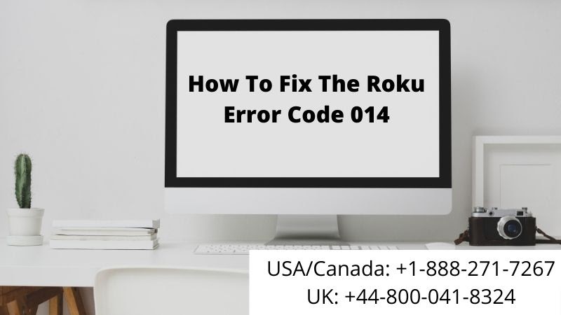 Troubleshooting Steps and Tips to Fix Roku Error code 014