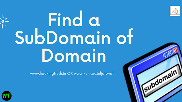 Find a subdomain of domain ( hackingtruth.in OR kumaratuljaiswal.in )