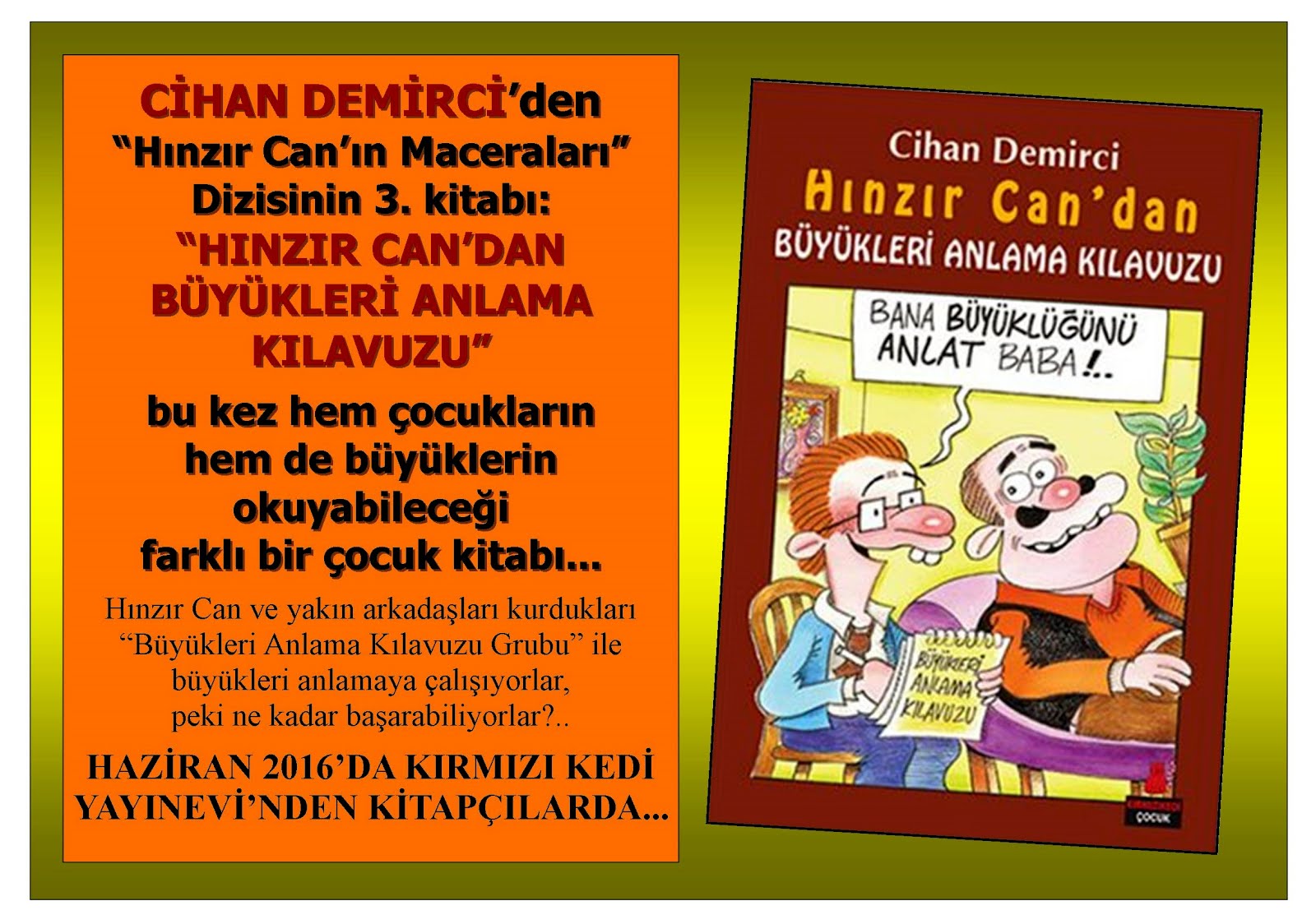 CİHAN DEMİRCİ'DEN HEM ÇOCUKLAR HEM DE BÜYÜKLER İÇİN YEPYENİ BİR KİTAP: "BÜYÜKLERİ ANLAMA KILAVUZU"