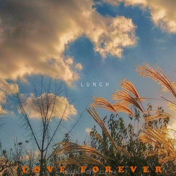 LUNCH – Love Forever – Single