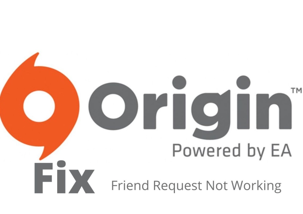 Origin Friend Request Not Working Issue