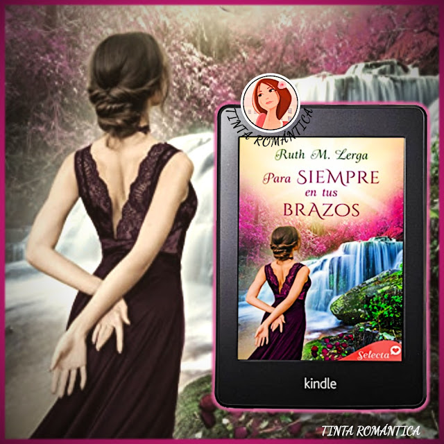 Para siempre en tus brazos Ruth M Lerga libro romance historico Para siempre en tus brazos Ruth M Lerga libro romance historico