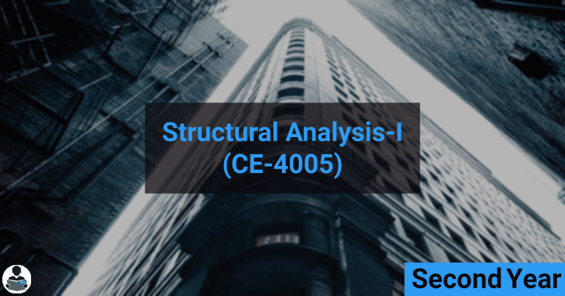 Structural Analysis-I (CE-4005) RGPV notes CBGS Bachelor of engineering