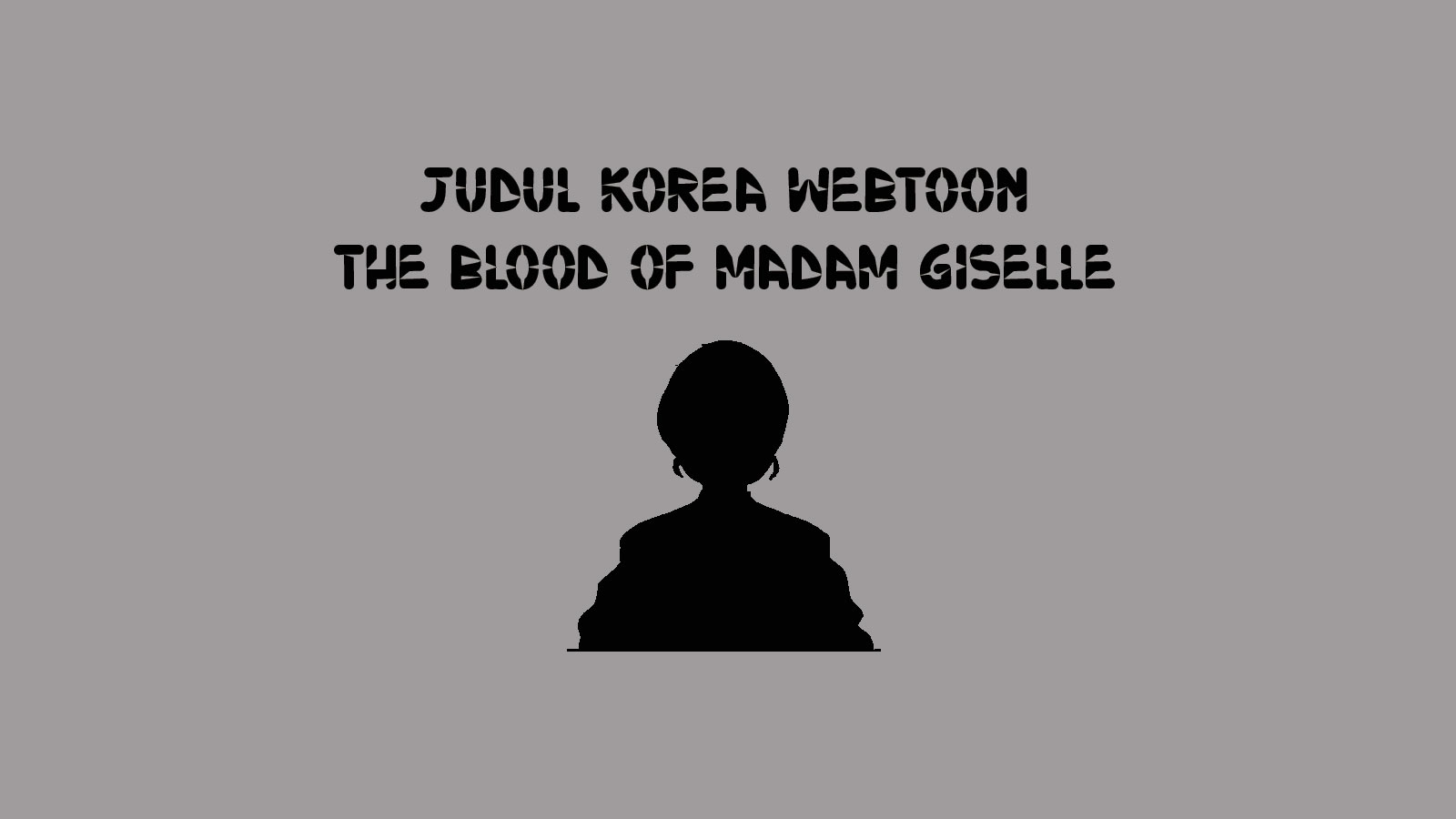The blood of madam giselle naver webtoon
