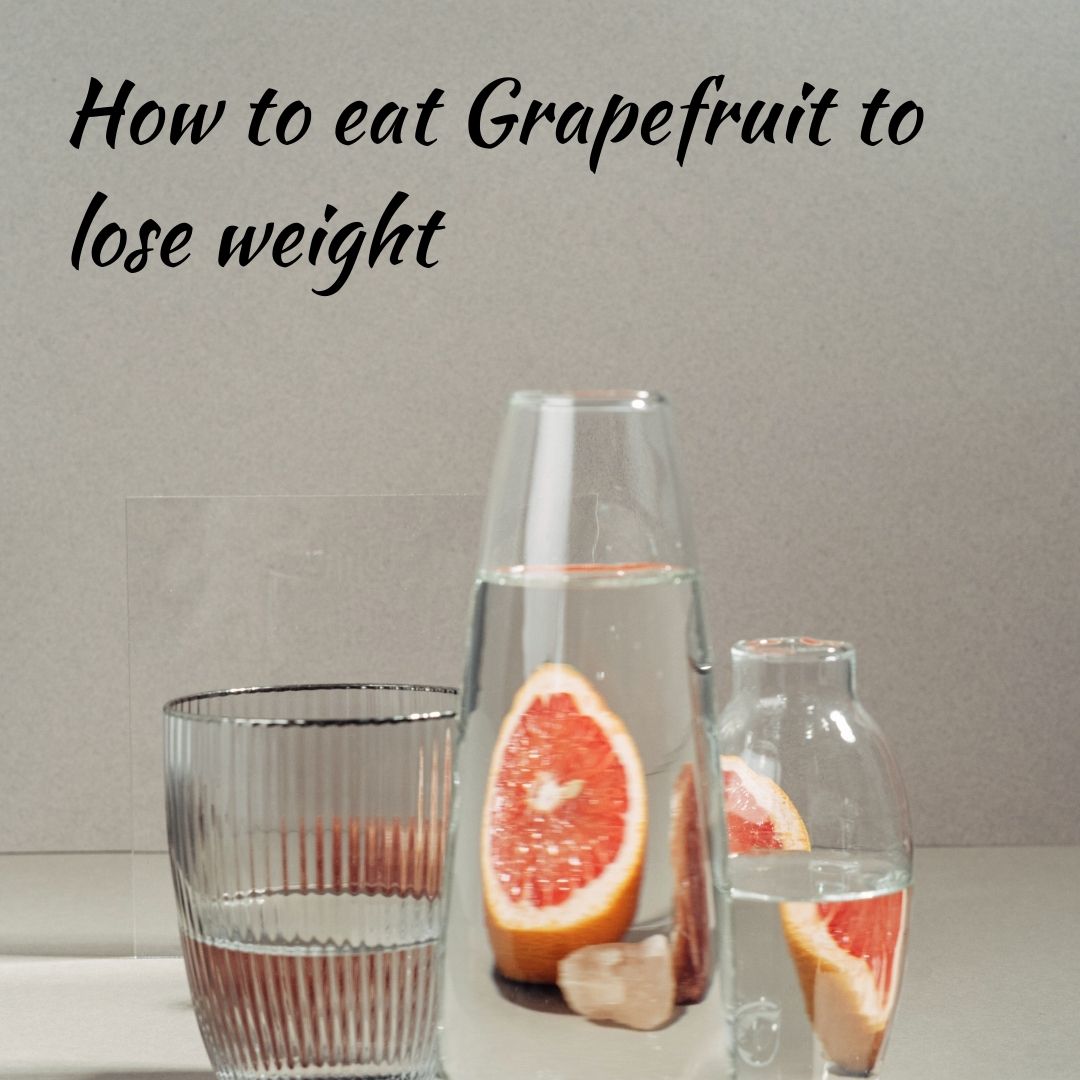Grapefruit to lose weight  - Prosper Diet Program