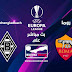 بث مباشر مباراة روما ضد بوروسيا مونشلادباخ في الدوري الأوروبي