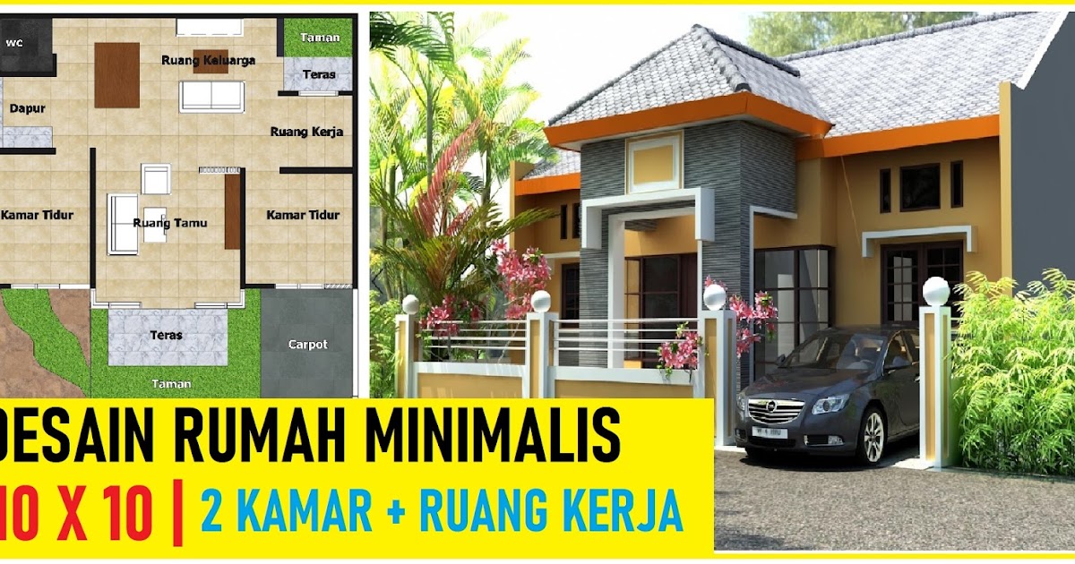 Rumah Minimalis 10x10 2 Kamar Tidur Dan Ruang Kerja Desain Rumah