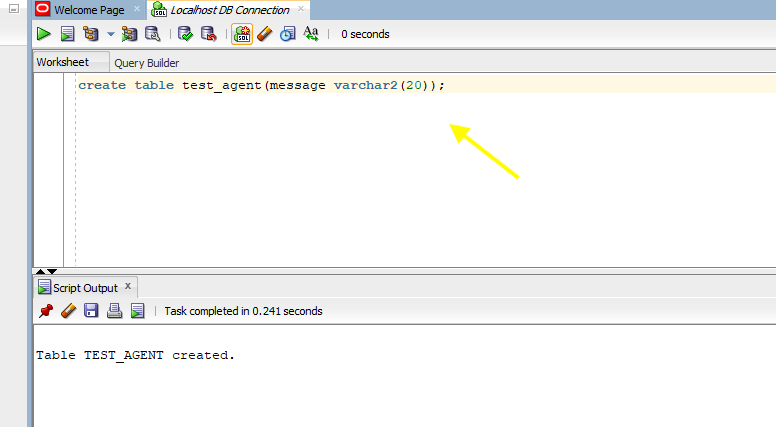 SQL Query : CREATE TABLE test_agent(message VARCHAR2(20));