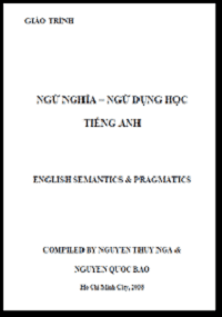 Giáo Trình Ngữ Nghĩa - Ngữ Dụng Học Tiếng Anh - Nguyễn Thúy Nga