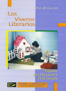 LOS VIVEROS LITERARIOS ... Experiencias Didácticas  Inés de Cuevas [VZLA]----Haz clic en imagen