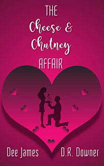 The Cheese and Chutney Affair by Dee James and D.R. Downer- Njkinny recommends this Rom-Com The Cheese and Chutney Affair by Dee James and D.R. Downer- Njkinny recommends this Rom-Com