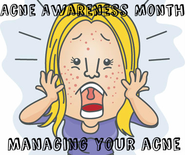 Acne awareness month Managing your acne