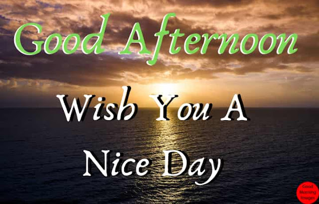 good afternoon images good afternoon images