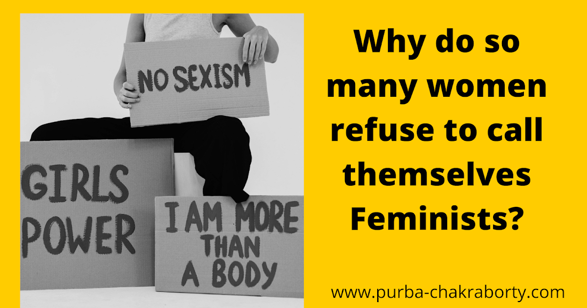 Why Do So Many Women Refuse To Call Themselves Feminists?