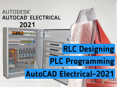 RLC, PLC Programming and AutoCAD Electrical