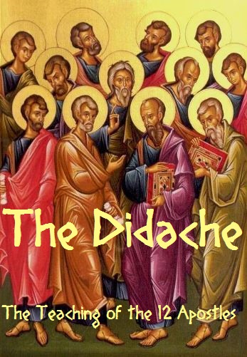 THE DIDACHE - The Teaching of The 12 Apostles