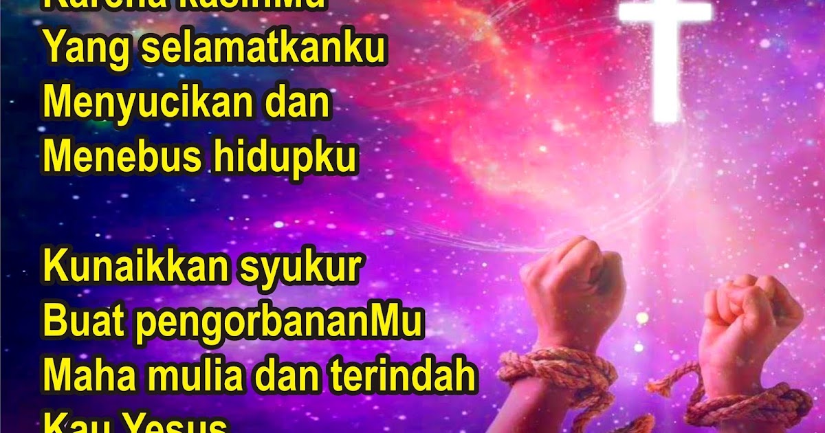 Lirik Lagu Pujian Rohani Kristen Sekolah Minggu Gereja Tuhan Yesus Karena Kasihmu Yang Selamatkanku