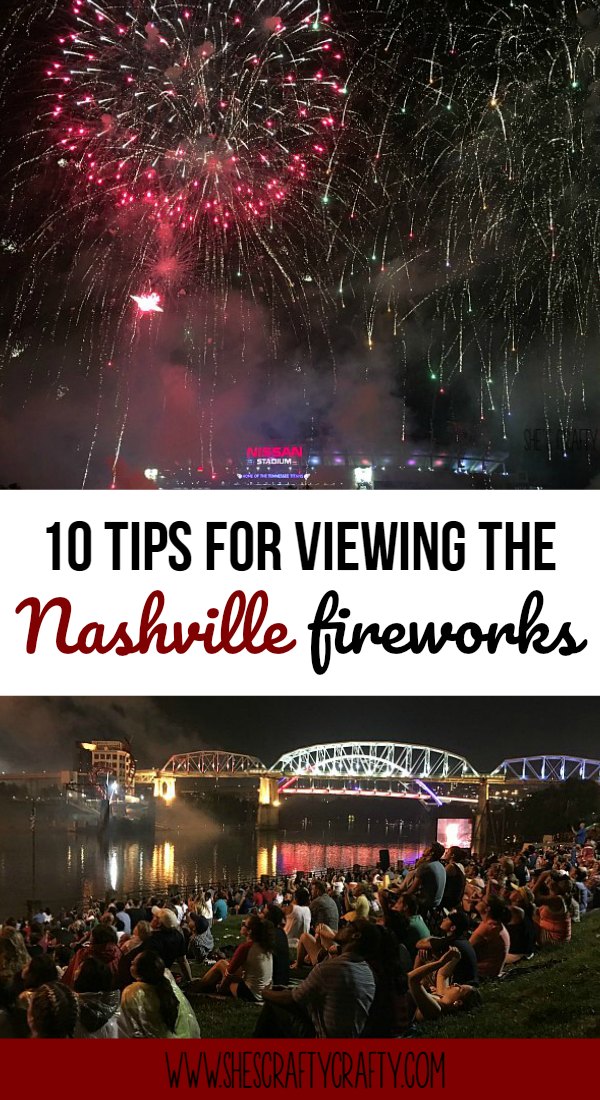 She's Crafty 10 tips for viewing the Nashville fireworks