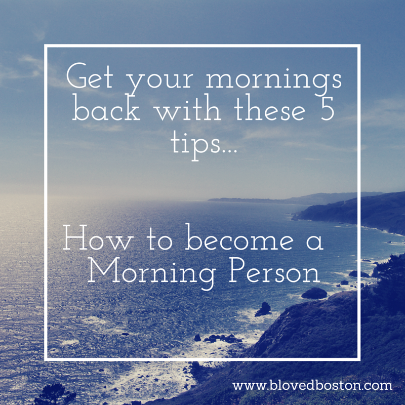 5 Tips To Get Your Mornings Back