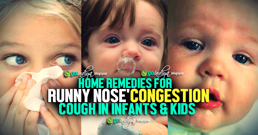 Home Remedies for Runny Nose, Congestion, CoughCold in Babies and