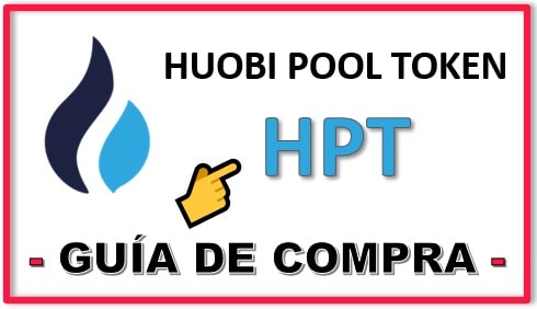 Guía Actualizada Comprar HPT COIN Guía Completa HUOBI POOL TOKEN (HPT) Cómo Comprar Criptomoneda HUOBI POOL TOKEN (HPT) Tutorial