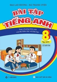 Bài tập tiếng anh 8 tập 1 - Mai Lan Hương