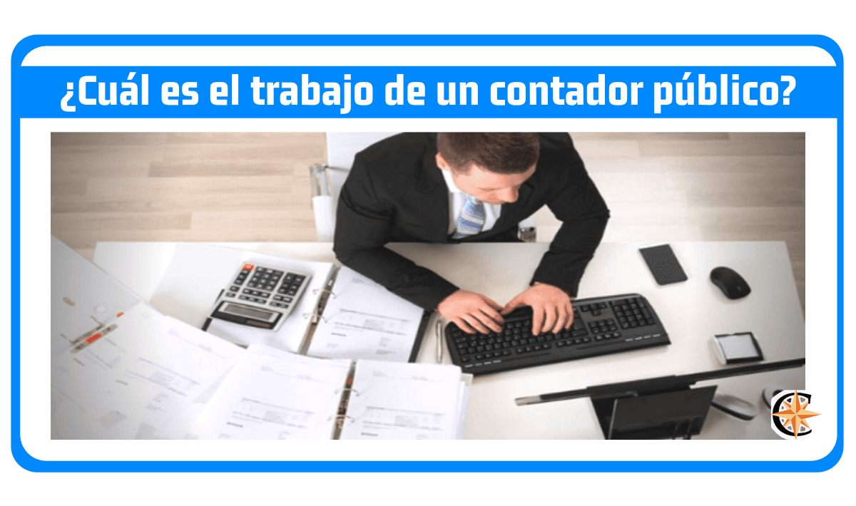 ¿Cuál es el trabajo de un contador público?