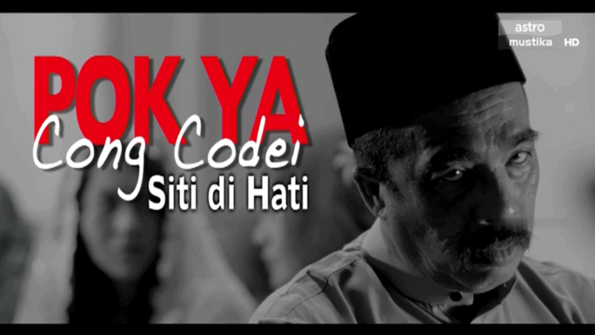 Pok Ya Cong Codei Siti Di Hati [2018]