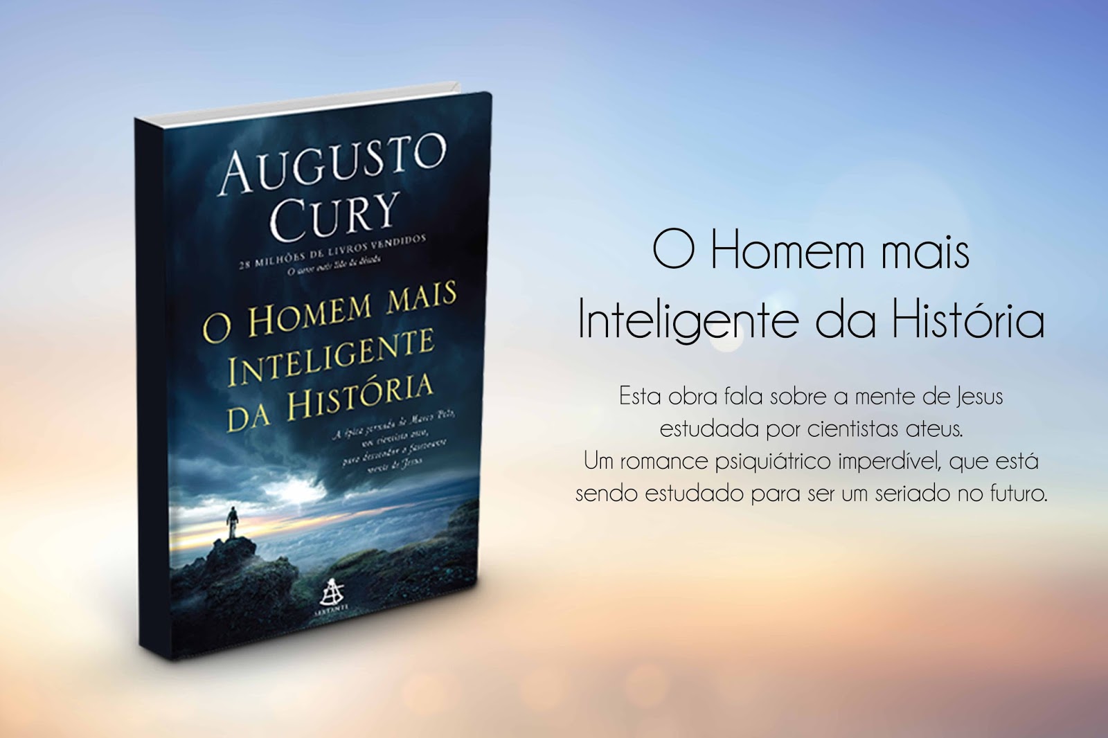 Augusto Cury Frases O Homem Mais Inteligente Da Historia