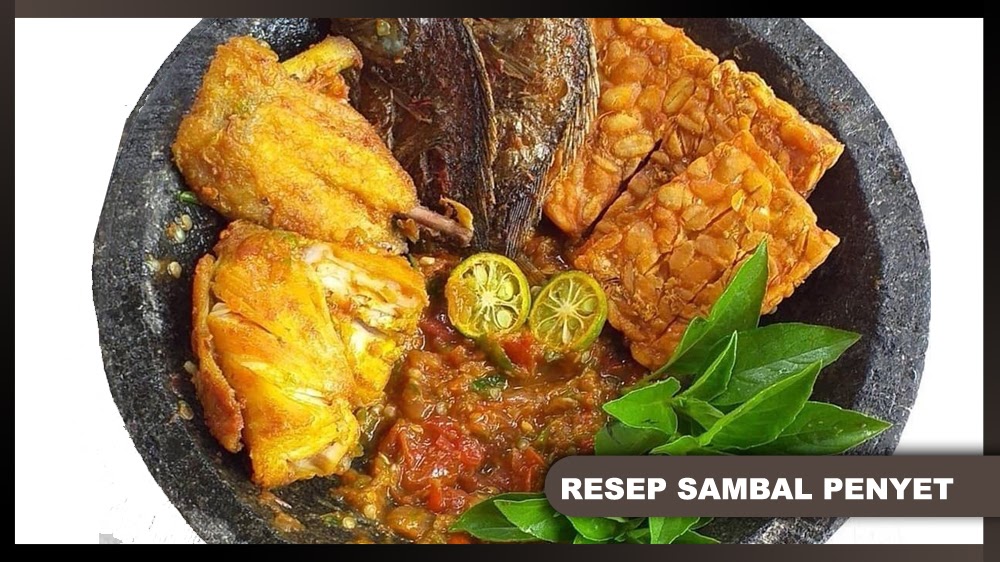 Resep Sambal Penyet Yang Mudah Cara Membuatnya Dan Maknyuss Rasanya Www Digitalinformasi Com