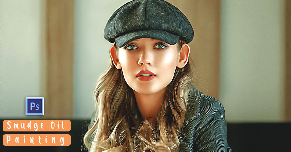 Photoshop Tutorial Smudge Painting Photoshop Tutorial Photo Effect
