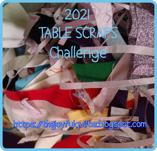 The Joyful Quilter 2021 TABLE SCRAPS Challenge